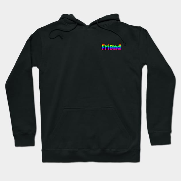 Friend Hoodie by ShawnaMac